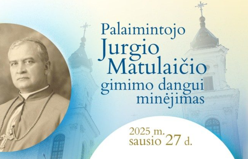 Sausio 27 d. – Carito globėjo pal. J. Matulaičio gimimo dangui minėjimas